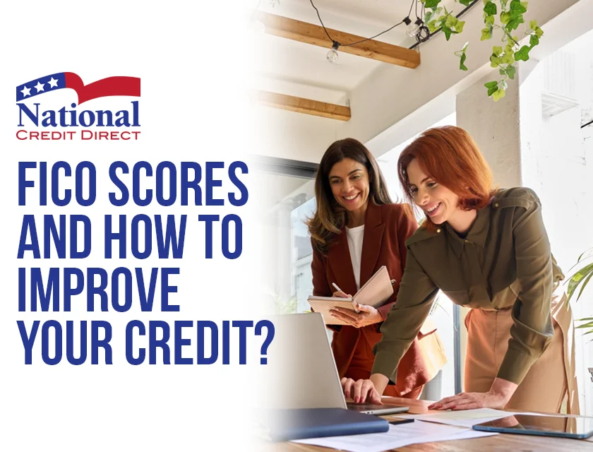 Understanding FICO Scores and How to Improve Your Credit